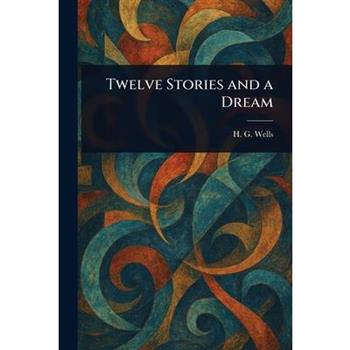 Twelve Stories and a Dream