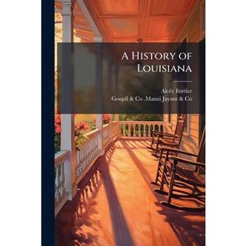 A History of Louisiana
