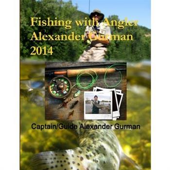 Fishing with Angler Alexander Gurman 2014