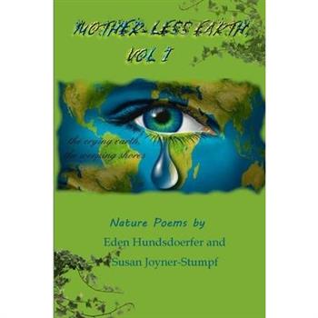 Mother-Less Earth, Vol I