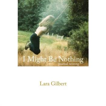 I Might Be Nothing