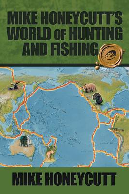 Mike Honeycutt World of Hunting and Fishing