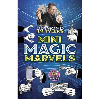 Diamond Jim Tyler’s Mini Magic Marvels