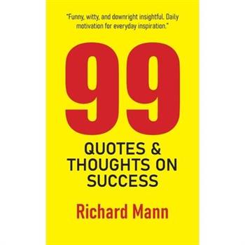 99 Quotes and Thoughts on Success