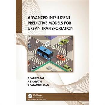 Advanced Intelligent Predictive Models for Urban Transportation