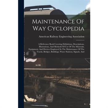 Maintenance Of Way Cyclopedia