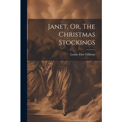 Janet, Or, The Christmas Stockings