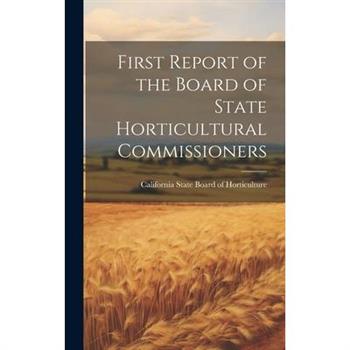 First Report of the Board of State Horticultural Commissioners