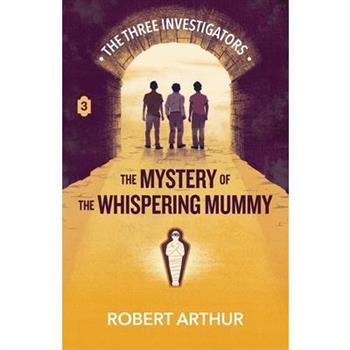 The Mystery of the Whispering Mummy