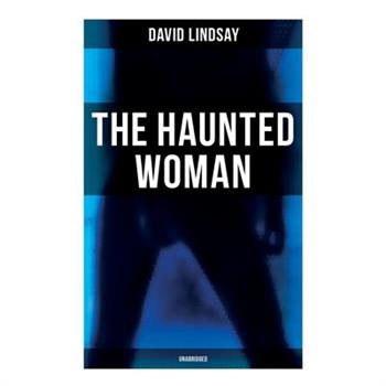 THE HAUNTED WOMAN (Unabridged)