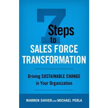 7 Steps to Sales Force Transformation