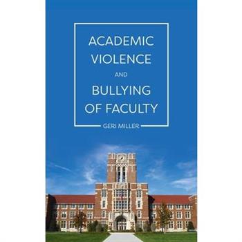 Academic Violence and Bullying of Faculty