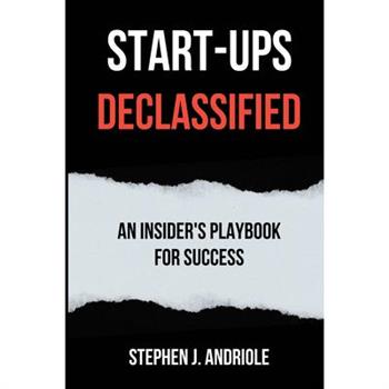Start-Ups DECLASSIFIED Start-Ups DECLASSIFIED
