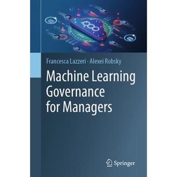 Machine Learning Governance for Managers