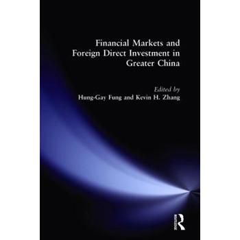Financial Markets and Foreign Direct Investment in Greater China