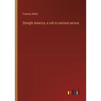 Straight America, a call to national service