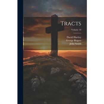 Tracts; Volume 10