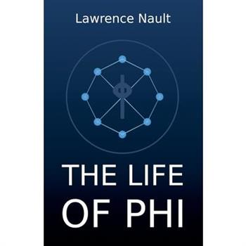 The Life Of Phi