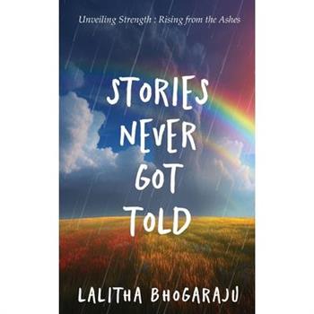 Stories never got told