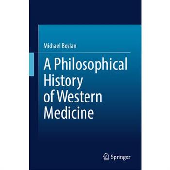 A Philosophical History of Western Medicine