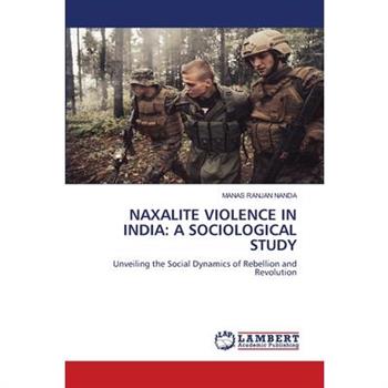 Naxalite Violence in India