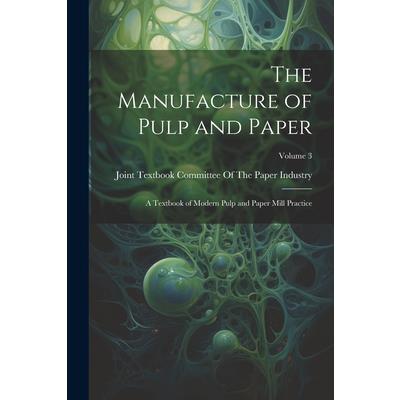 The Manufacture of Pulp and Paper