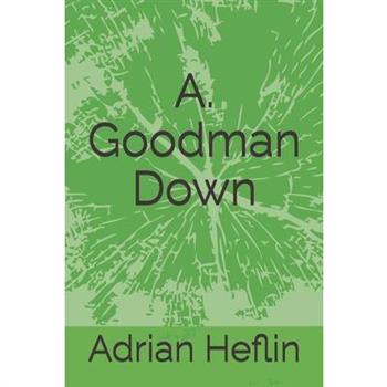 A. Goodman Down