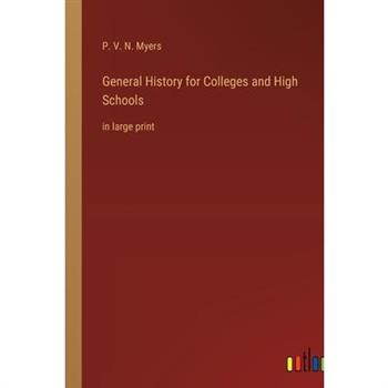 General History for Colleges and High Schools