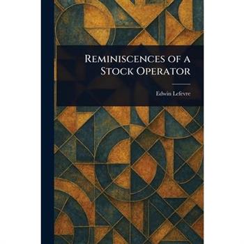 Reminiscences of a Stock Operator Reminiscences of a Stock Operator