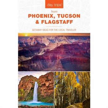 Day Trips(r) from Phoenix, Tucson & Flagstaff