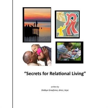 Secrets for Relational Living