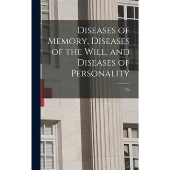 Diseases of Memory, Diseases of the Will, and Diseases of Personality