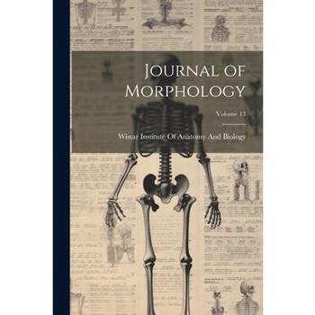 Journal of Morphology; Volume 13