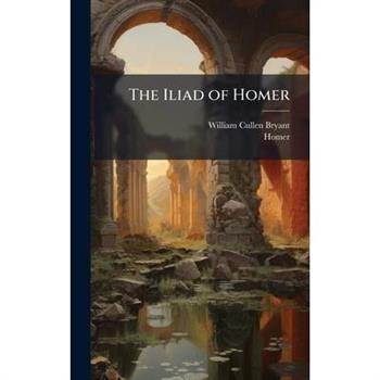 The Iliad of Homer