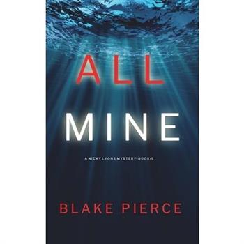 All Mine (A Nicky Lyons FBI Suspense Thriller-Book 1)