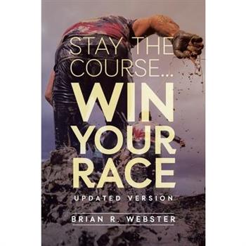Stay the Course...Win Your Race