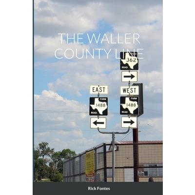 The Waller County Line
