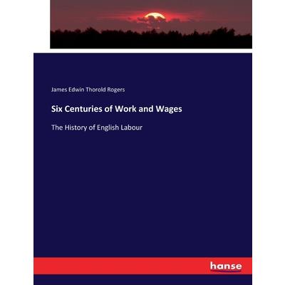 Six Centuries of Work and Wages