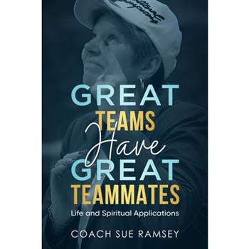 Great Teams Have Great Teammates