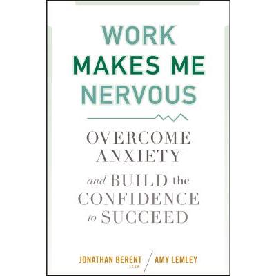 Work Makes Me Nervous