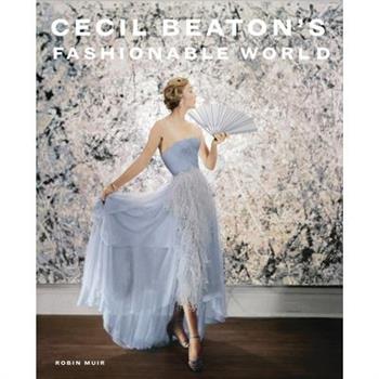 Cecil Beaton's Fashionable World