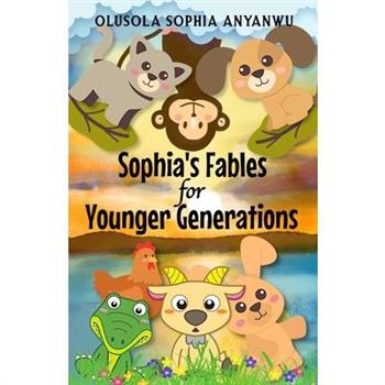 Sophia’s Fables for Younger Generations