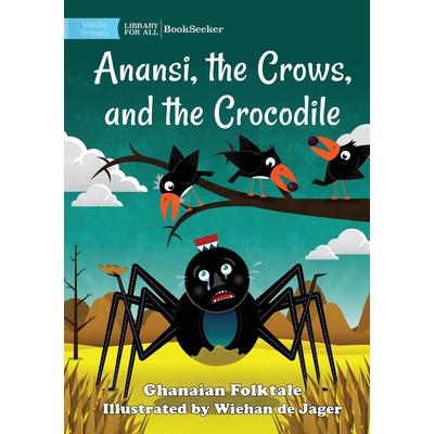 Anansi, the Crows, and the Crocodile
