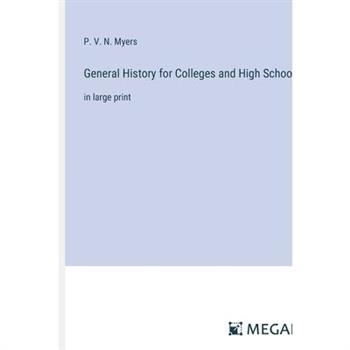 General History for Colleges and High Schools