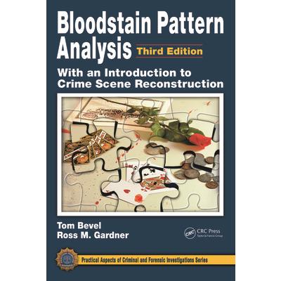Bloodstain Pattern Analysis with an Introduction to Crime Scene Reconstruction