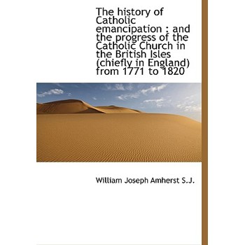 The History of Catholic Emancipation