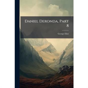 Daniel Deronda, Part 8