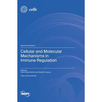 Cellular and Molecular Mechanisms in Immune Regulation