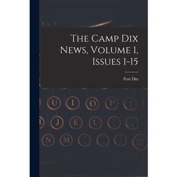 The Camp Dix News, Volume 1, Issues 1-15