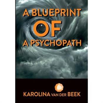 A Blueprint of a Psychopath